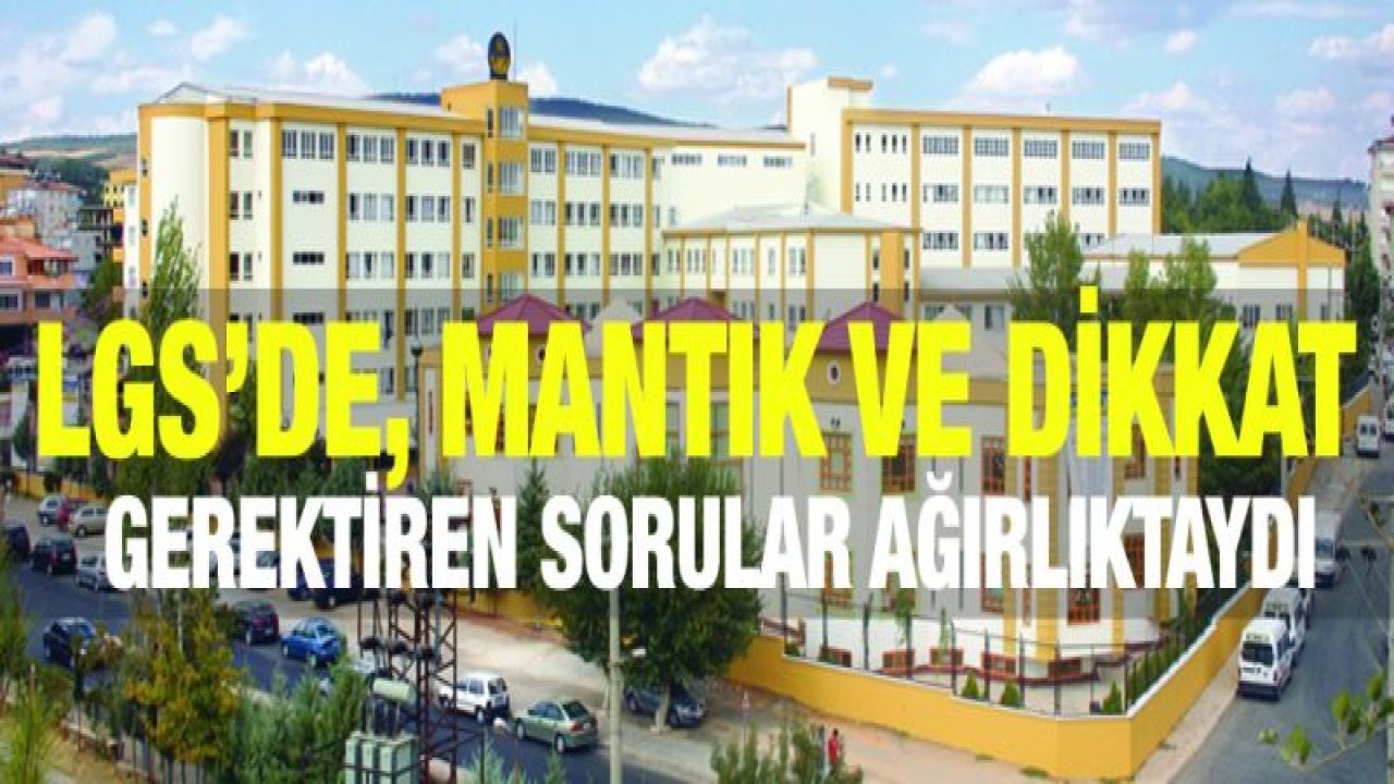 GKV'li Uzmanlar LGS 2019 Sorularını Analiz Etti