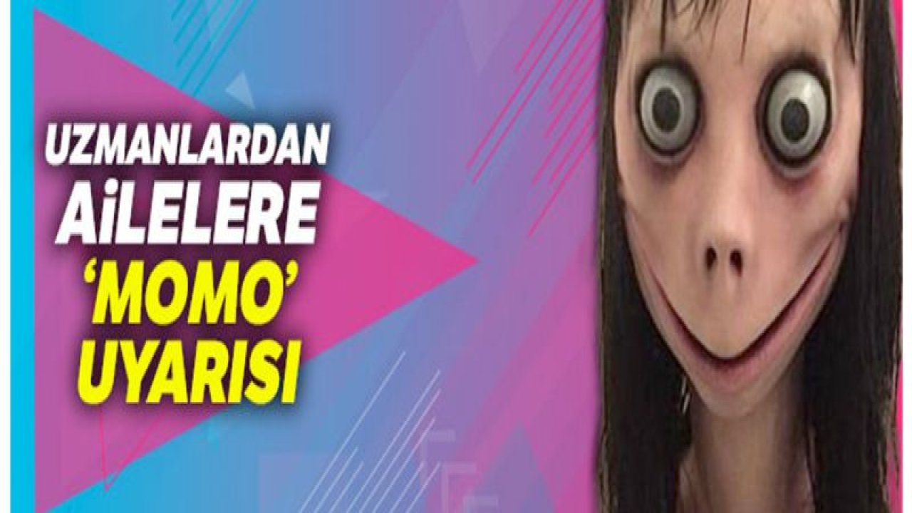 Uzmanlardan ailelere 'Momo' uyarısı