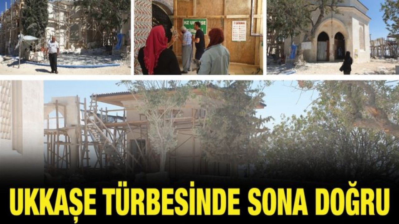 Ukkaşe türbesinde sona doğru... !