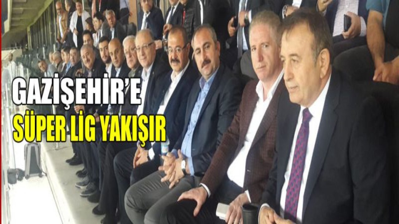 Bakan Gül'den Gazişehir'e başarı dileği