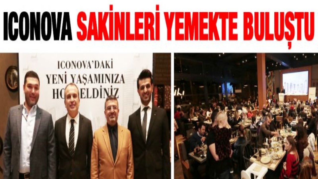 ICONOVA SAKİNLERİ AKŞAM YEMEĞİNDE BULUŞTU