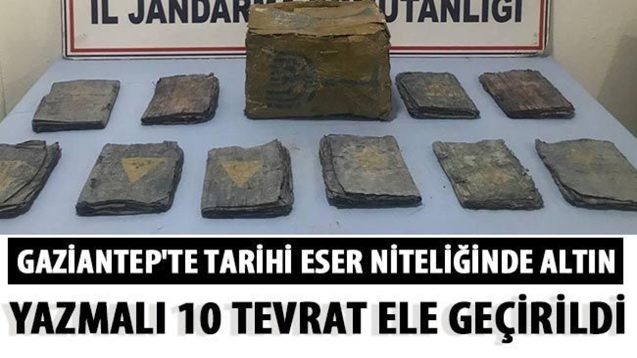 Gaziantep'te tarihi eser niteliğinde altın yazmalı 10 Tevrat ele geçirildi