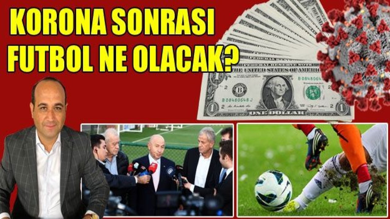 KORONA SONRASI FUTBOL NE OLACAK?