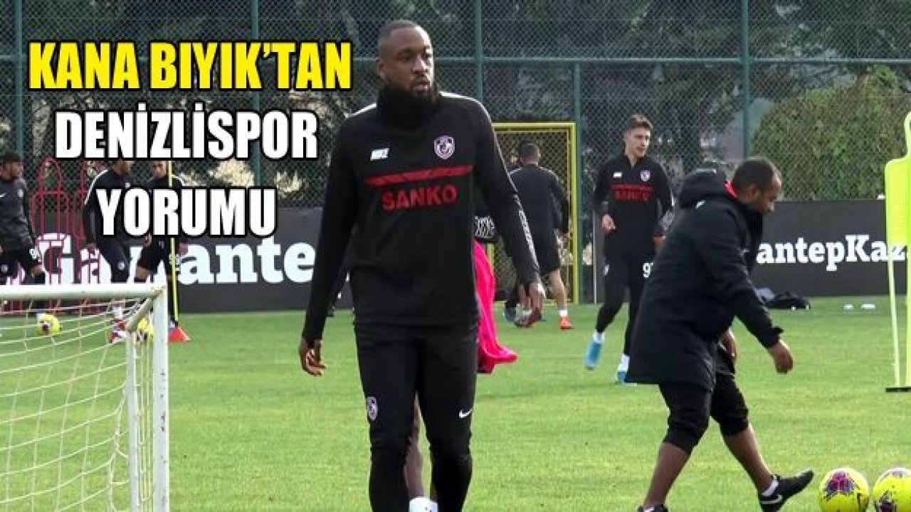 Kana Bıyık: "Denizlispor ile zor bir maç oynayacağız"