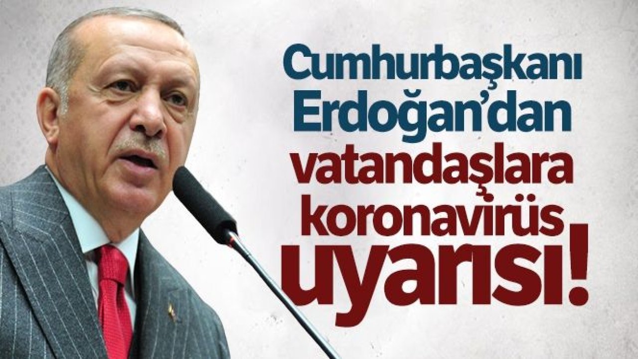 Cumhurbaşkanı Erdoğan'dan cuma namazının ardından koronavirüs tedbirleri uyarısı