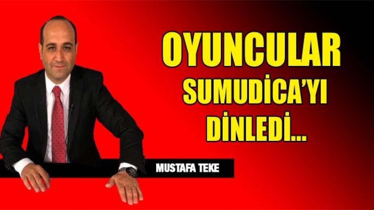 OYUNCULAR SUMUDİCA’YI DİNLEDİLER…