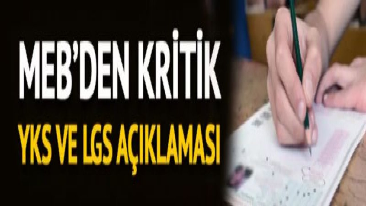 MEB'den son dakika YKS ve LGS açıklaması! Sınav müfredatında bir değişiklik var mı?