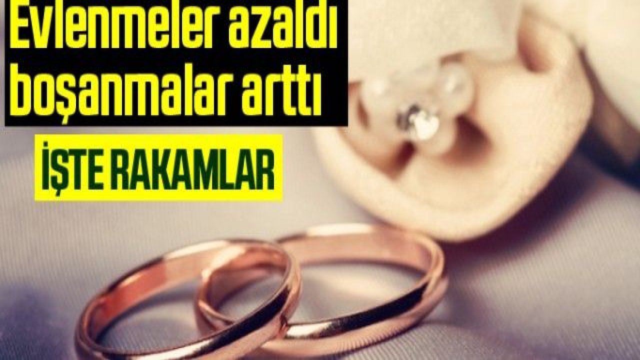 SON BEŞ YILDA EVLENMELER AZALDI, BOŞANMALAR ARTTI