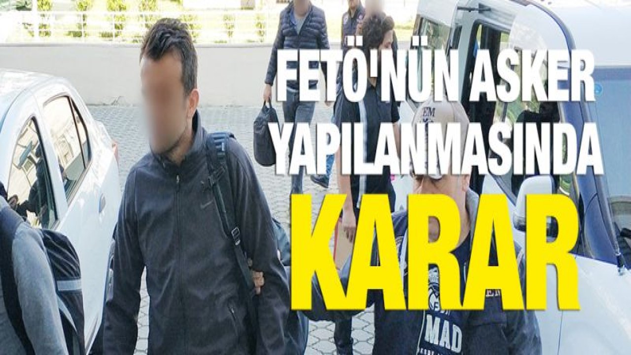 FETÖ'nün asker yapılanmasında 1 tutuklama, 5 adli kontrol