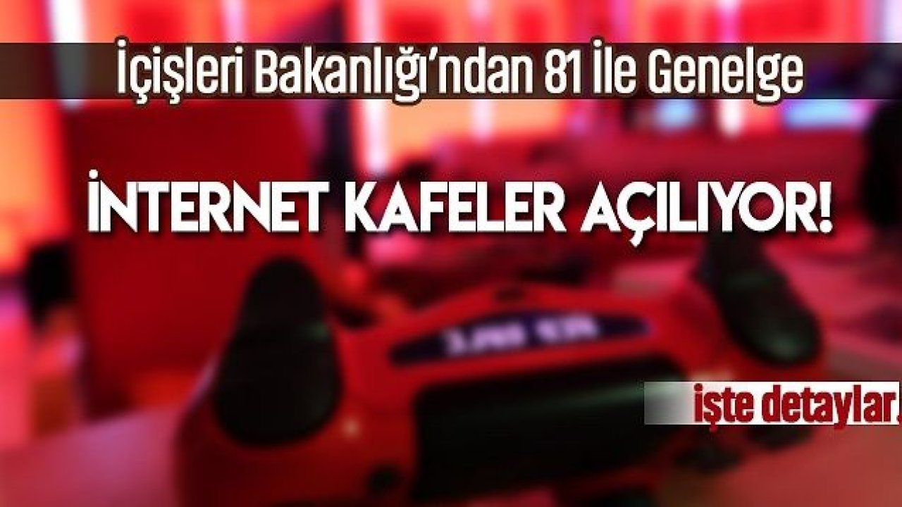 İnternet kafeler, oyun salonları 1 Temmuz’da açılıyor