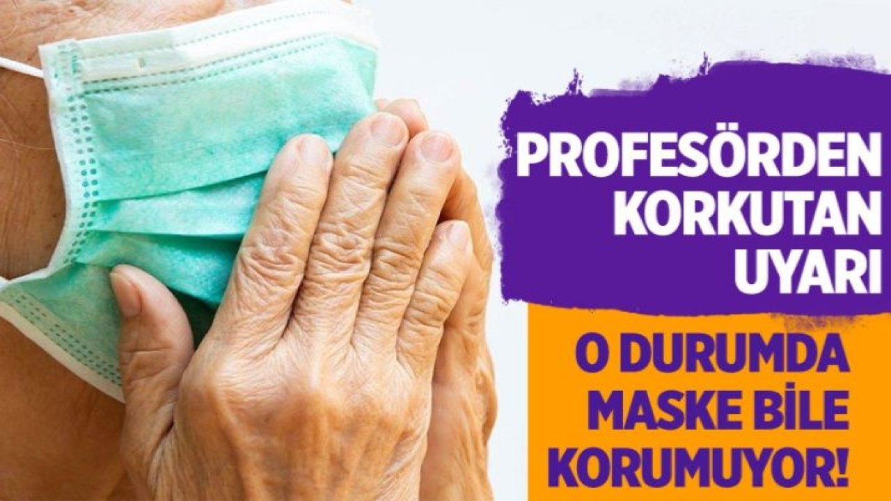 Profesör açıkladı: Koronavirüslünün olduğu kapalı ortamda maske olsa da 4 saatte virüs bulaşıyor