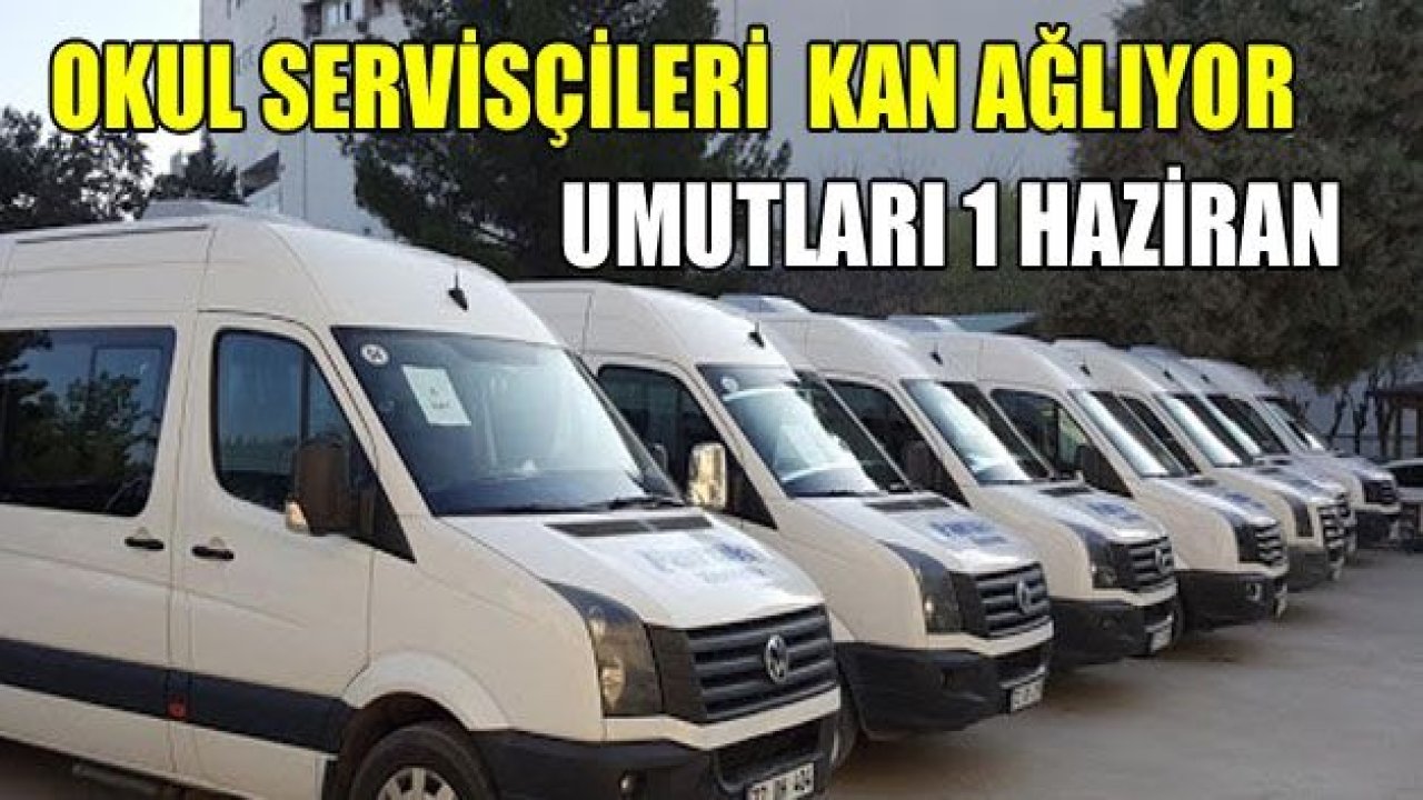 Okul servisçileri adeta kan ağlıyor Umutları 1 Haziran!