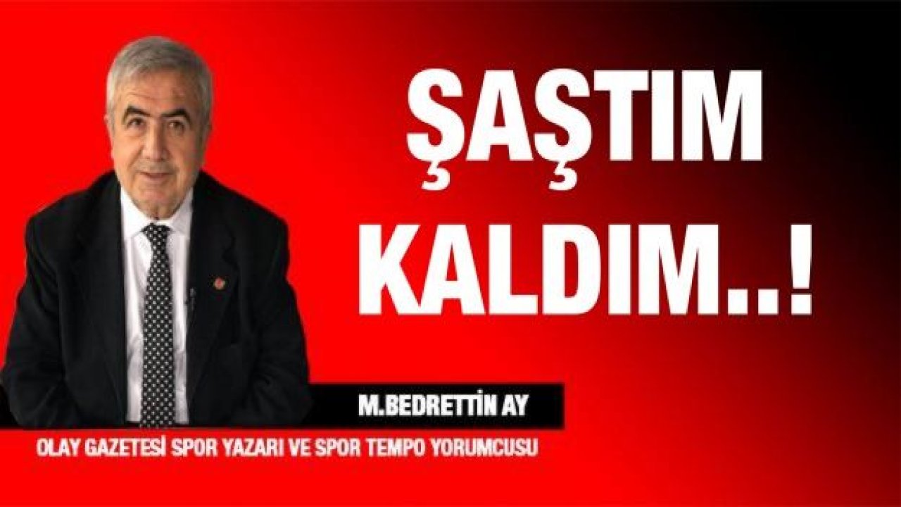 ŞAŞTIM KALDIM