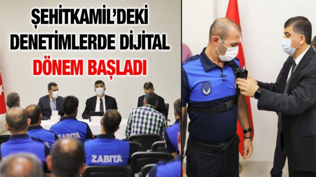 Şehitkamil’deki denetimlerde dijital dönem başladı