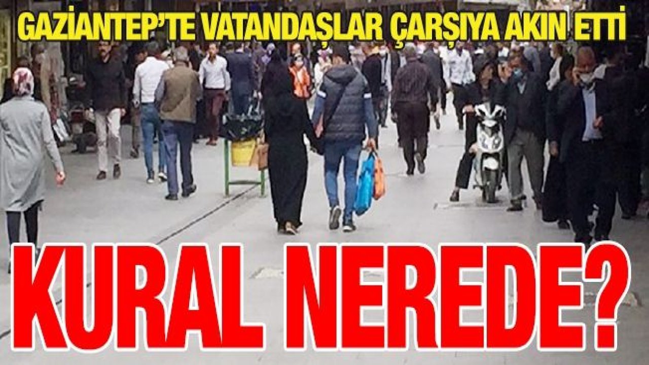 Gaziantep’te vatandaşlar çarşıya akın etti