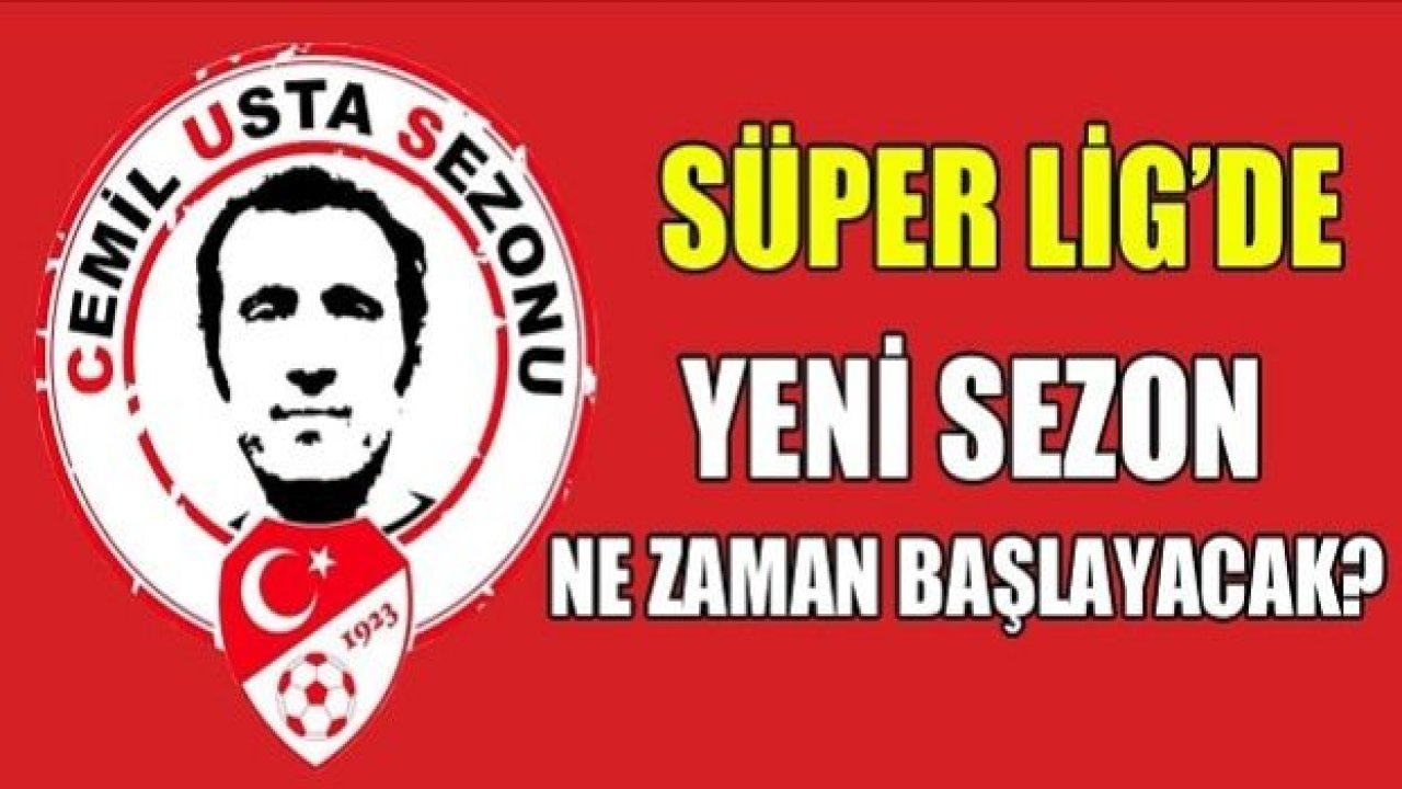 FUTBOLDA TARİH BELLİ OLDU. LİGLER NE ZAMAN BAŞLIYOR?