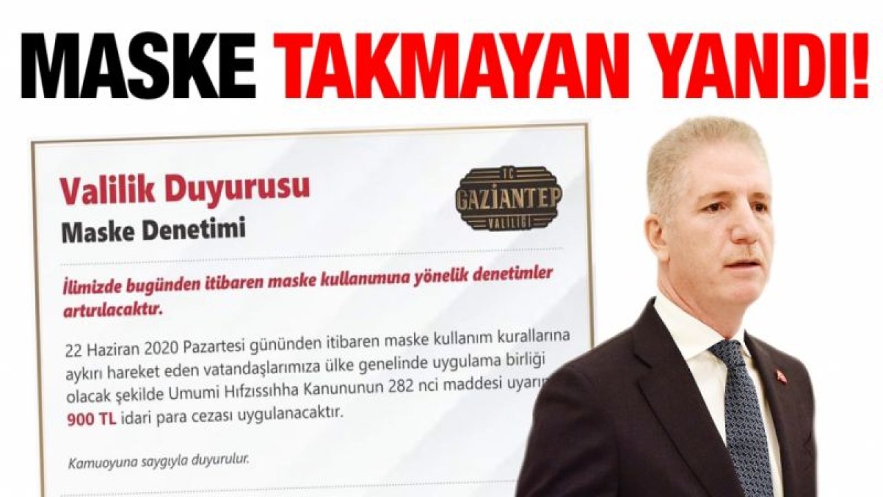 Gaziantep'te maske takmayana 900 TL ceza