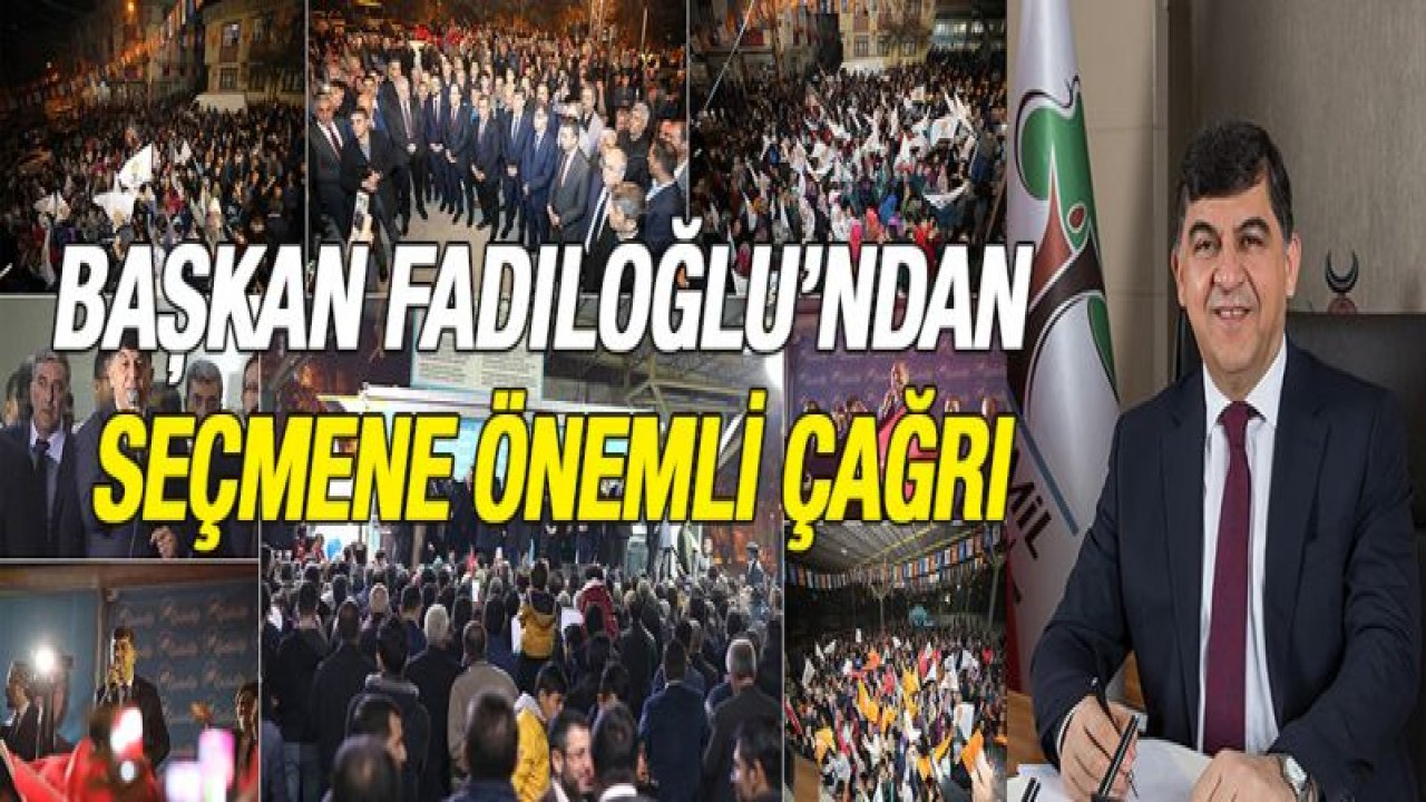 FADILOĞLU: 'DEMOKRASİYE SAHİP ÇIKMAK İÇİN MUTLAKA SANDIĞA GİTMELİYİZ'