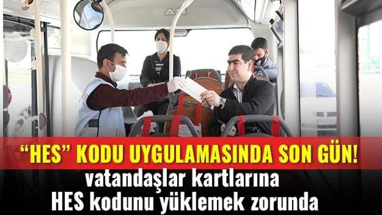 ''HES'' kodu uygulamasında son gün!