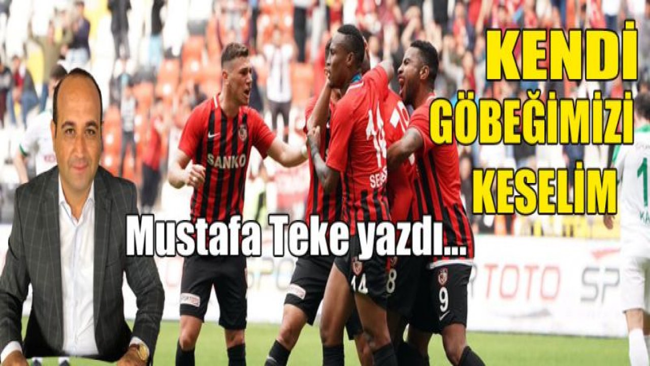 KENDİ GÖBEĞİMİZİ KENDİMİZ KESELİM