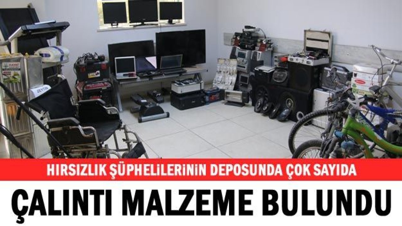 Hırsızlık şüphelilerinin deposunda çok sayıda çalıntı malzeme bulundu