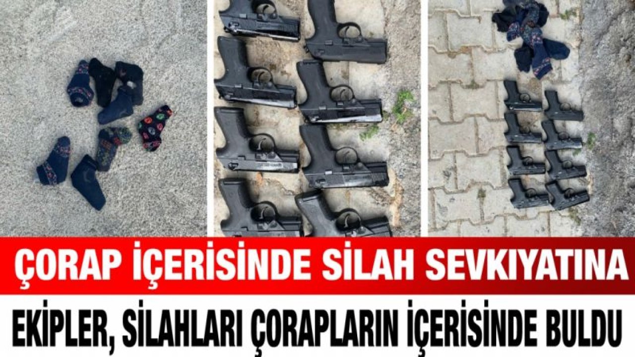 Çorap içerisinde silah sevkıyatına darbe