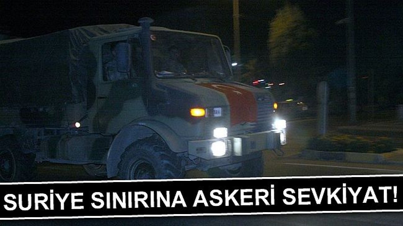 Sınıra askeri sevkiyat