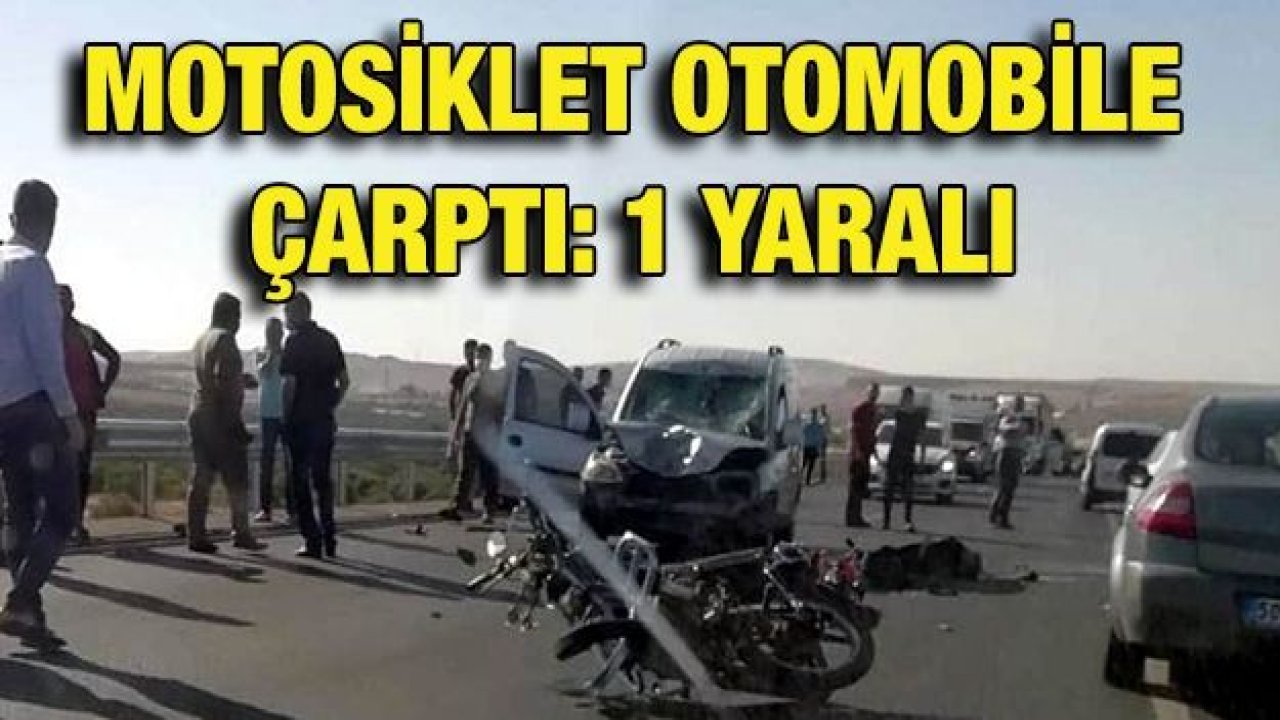 Motosiklet otomobile çarptı: 1 yaralı