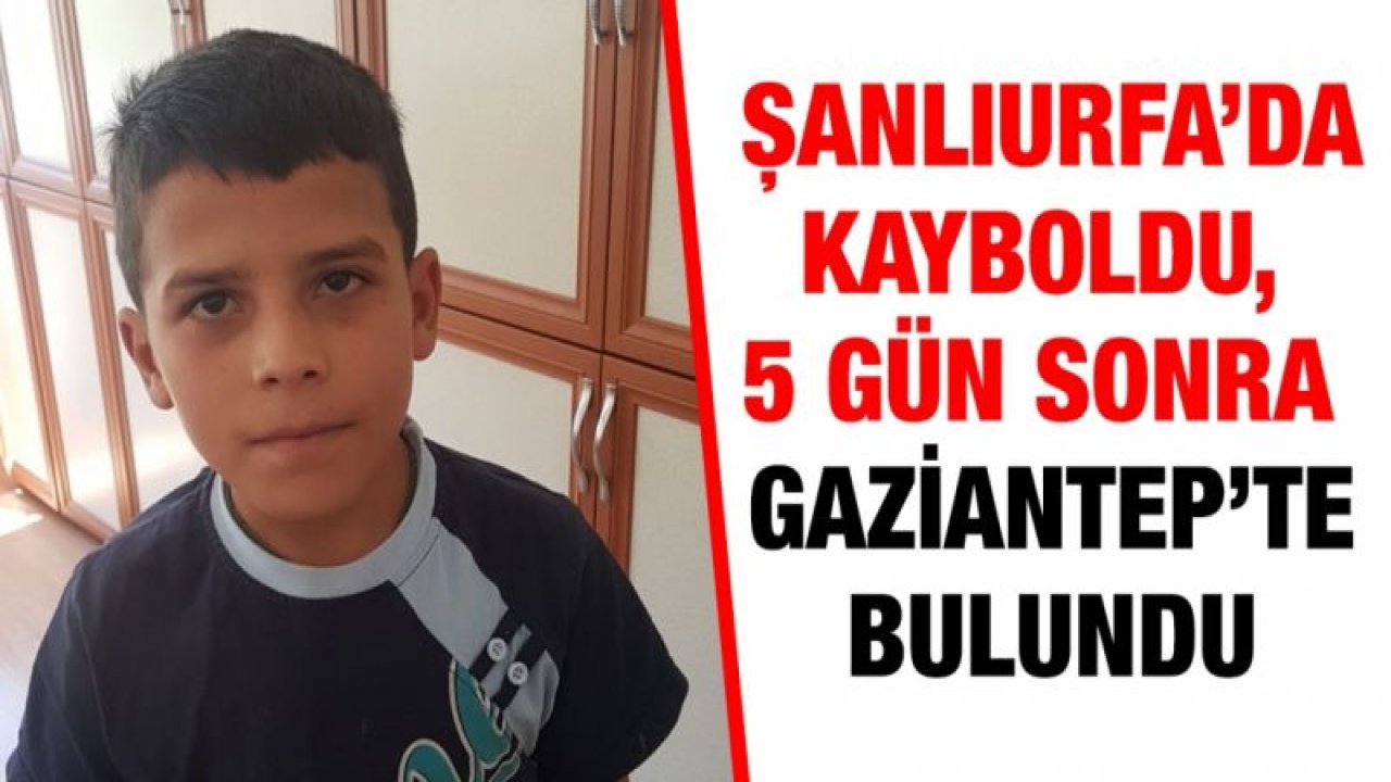 5 gündür kayıp olan çocuktan sevindiren haber geldi