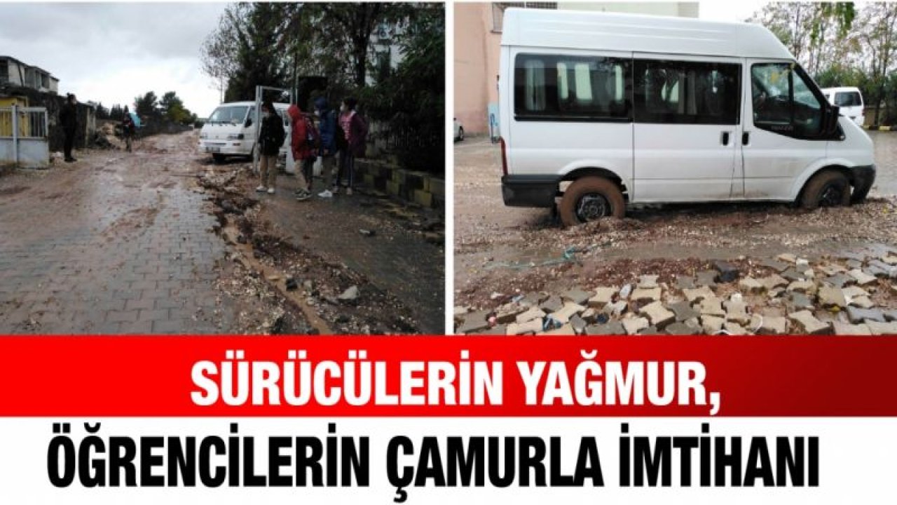 Sürücülerin yağmur, öğrencilerin çamurla imtihanı