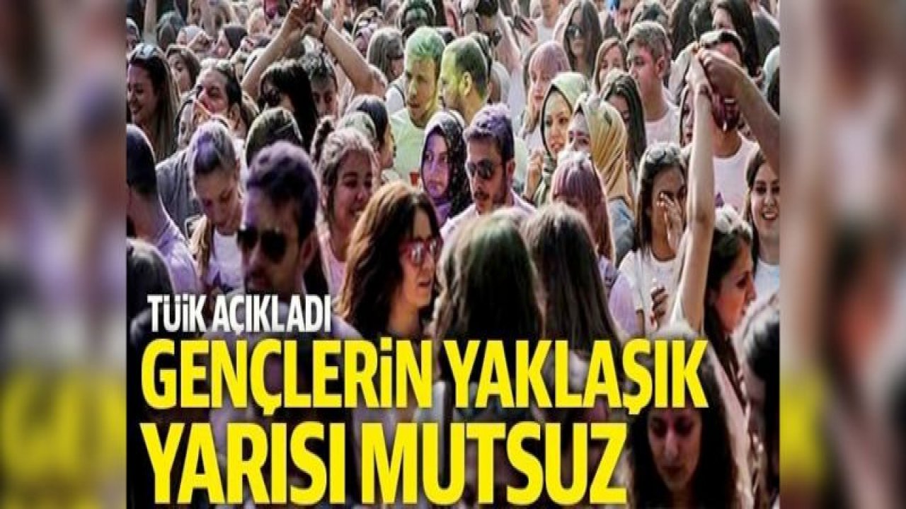 Türkiye'de gençlerin yaklaşık olarak yarısı mutsuz