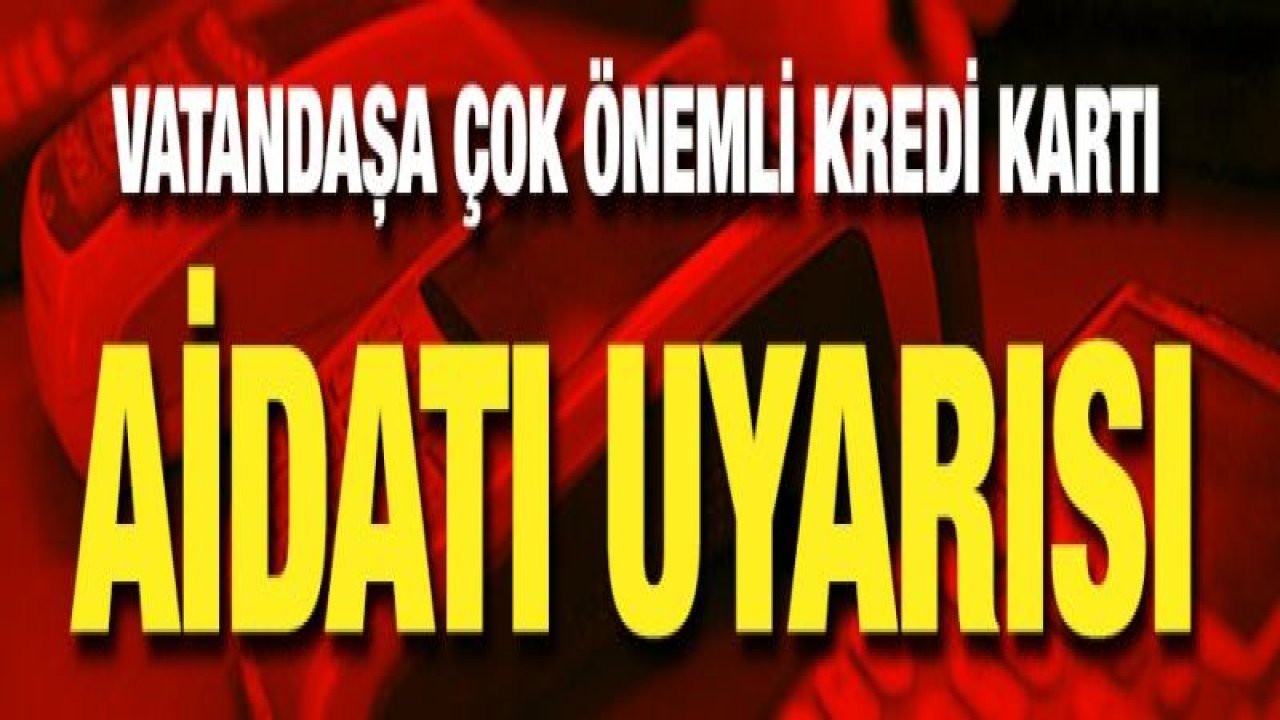 Vatandaşa çok önemli kredi kartı aidatı uyarısı!