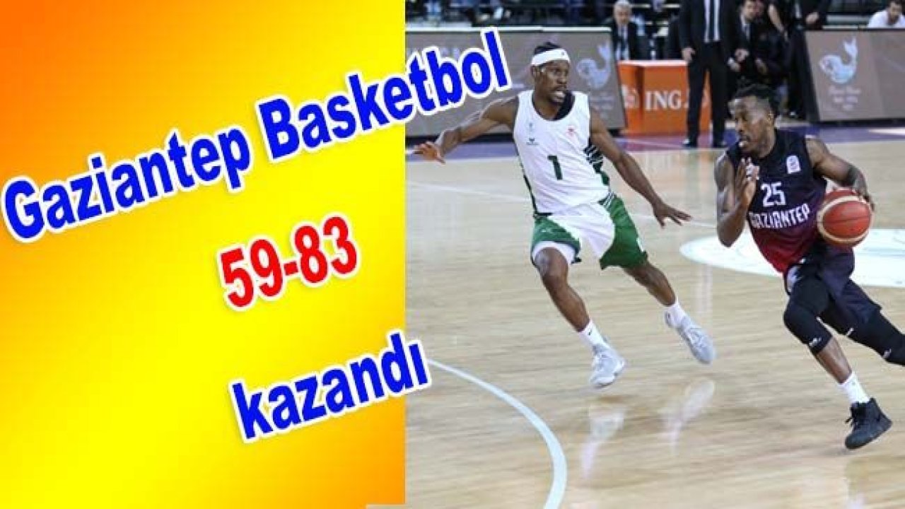 Ve...Gaziantep Basketbol KAZANDI...