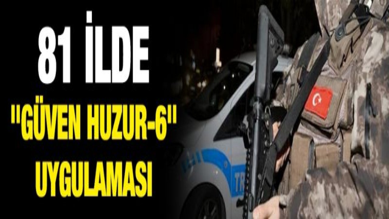 81 ilde 1476 zanlı yakalandı