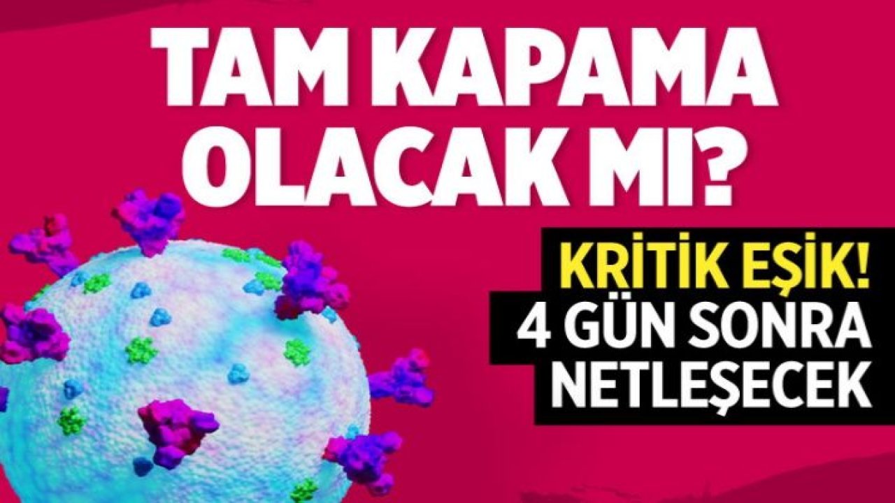 Tam kapama olacak mı? Nisan ayında 3'üncü pik endişesi!