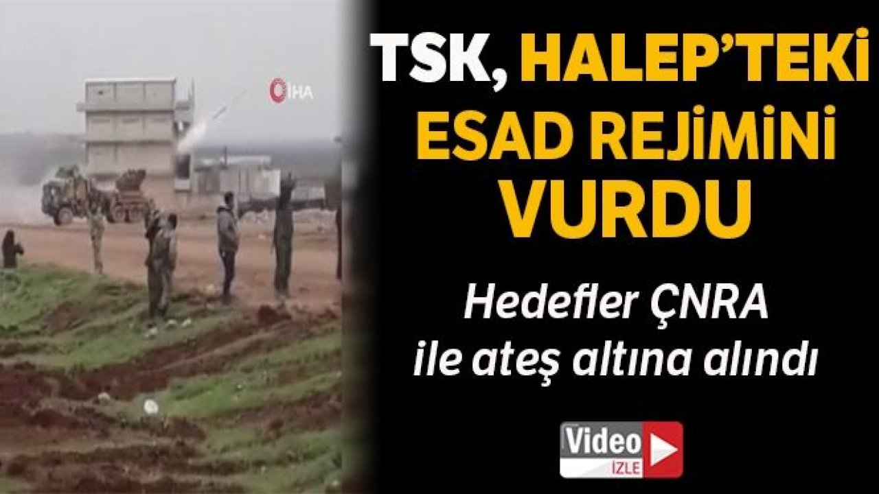 TSK, Halep'te Esad rejimi hedeflerini vurdu