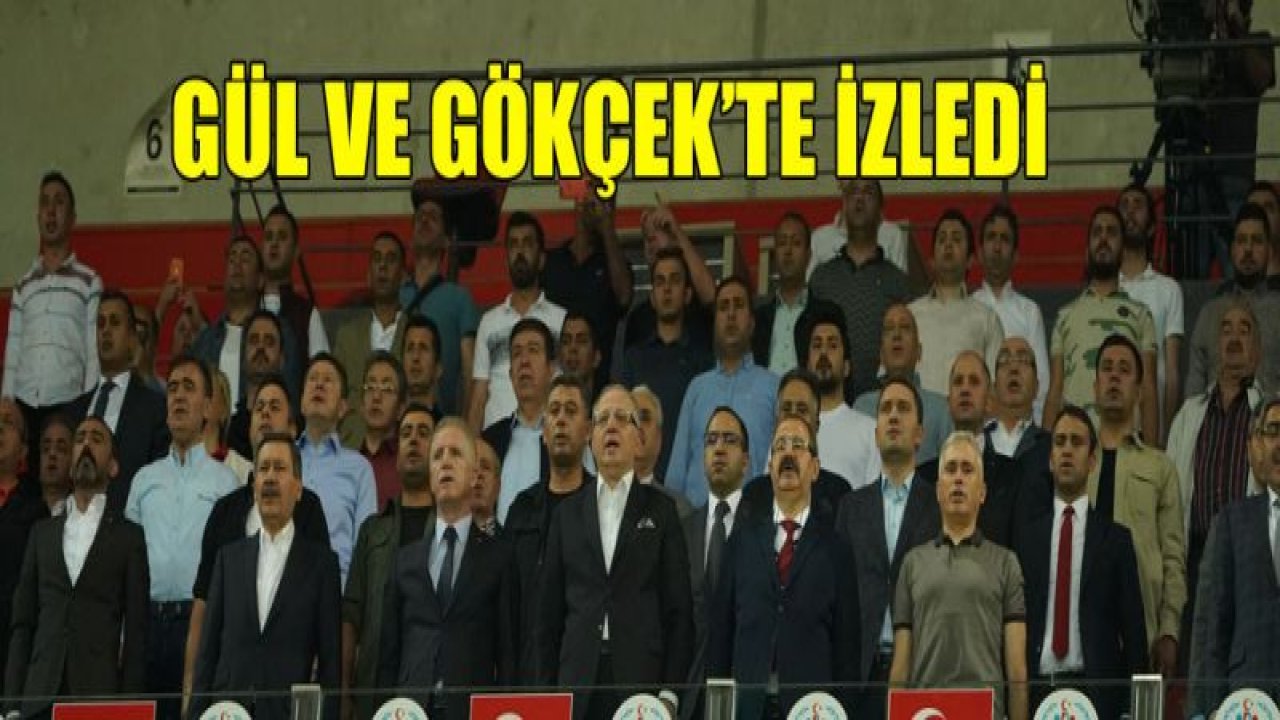 Gül, Konukoğlu ve Gökçek birlikte izlediler