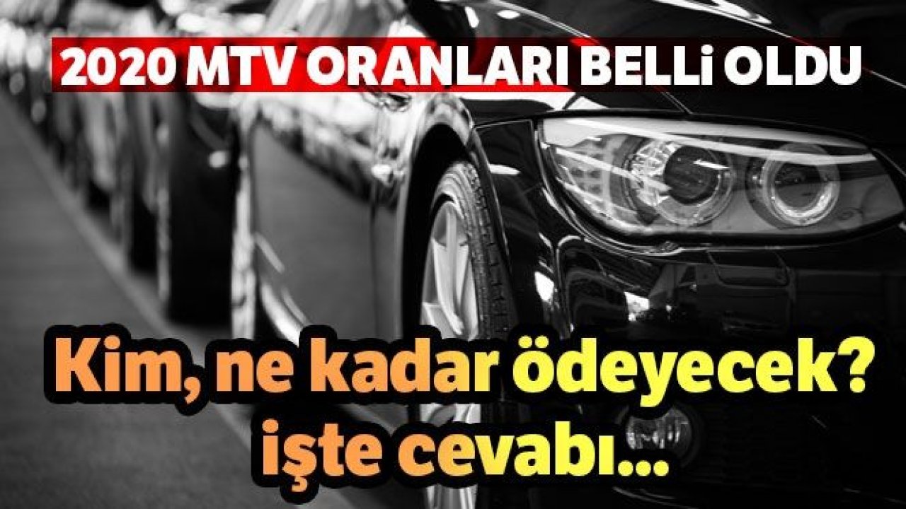 2020 MTV sorgulama! Motorlu Taşıt Vergisi zam oranı açıklandı! Kim ne kadar ödeyecek?