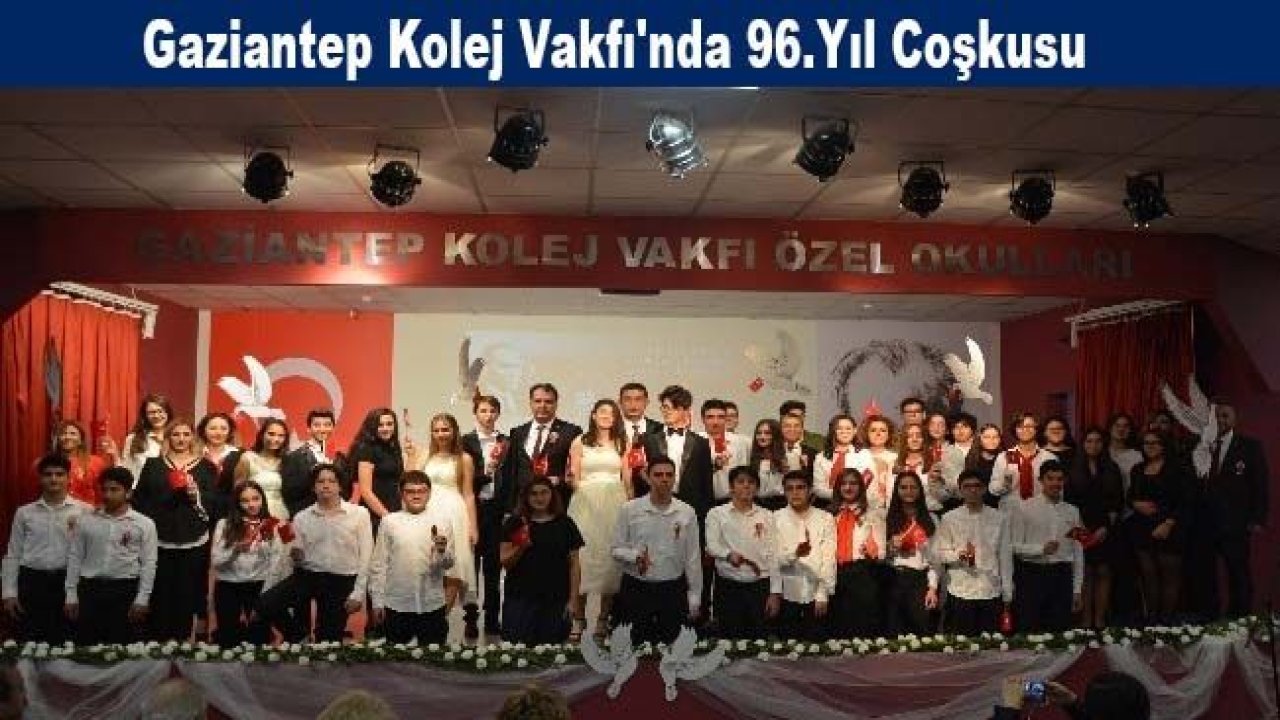 Gaziantep Kolej Vakfı'nda 96.yıl coşkusu