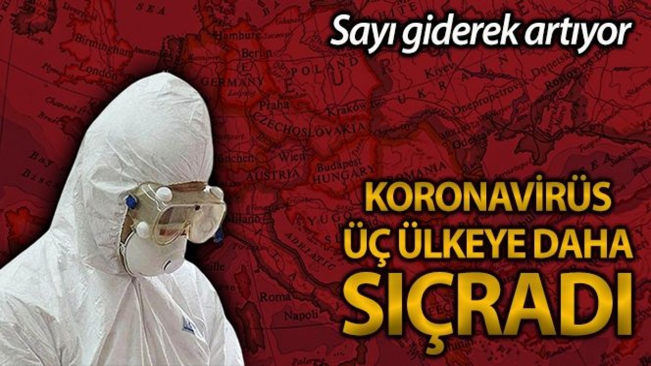 Korona virüsü 3 Ülkede Daha Göründü...