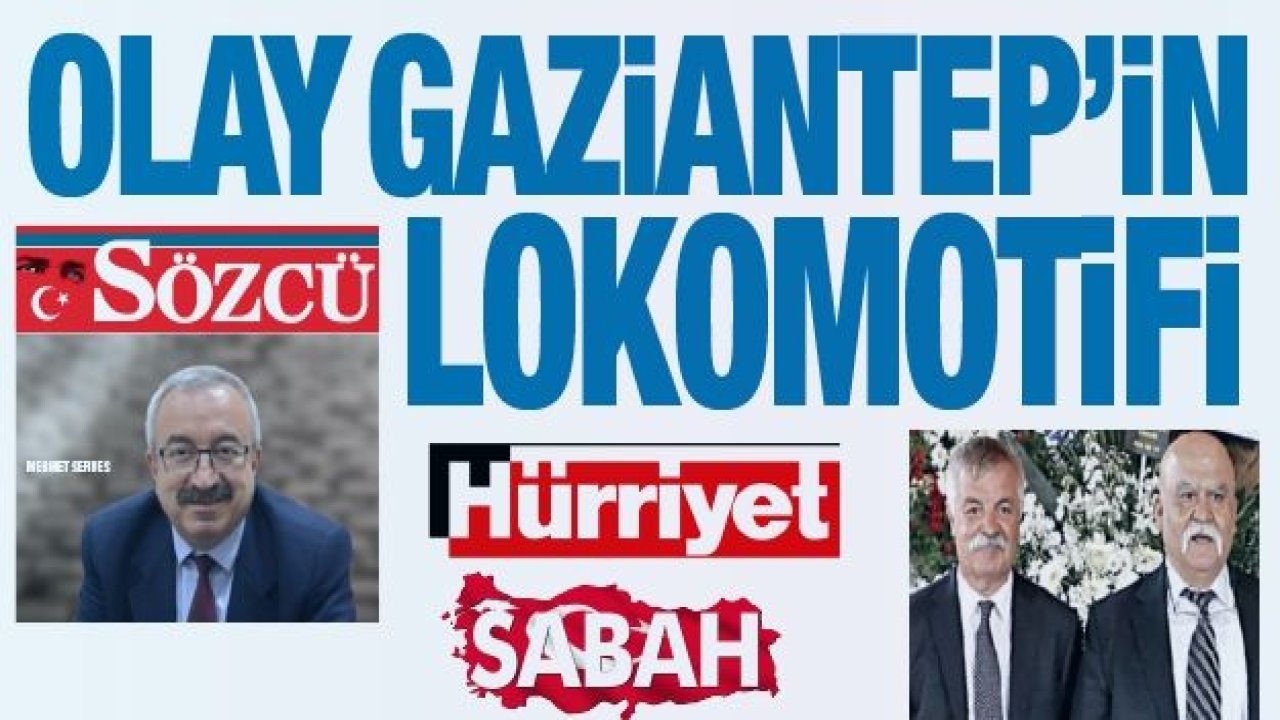 OLAY Gaziantep’in lokomotifi