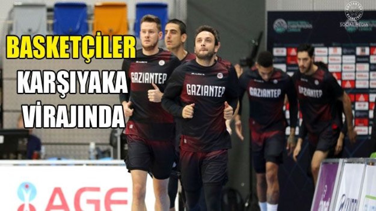 Basketçiler Karşıyaka virajında