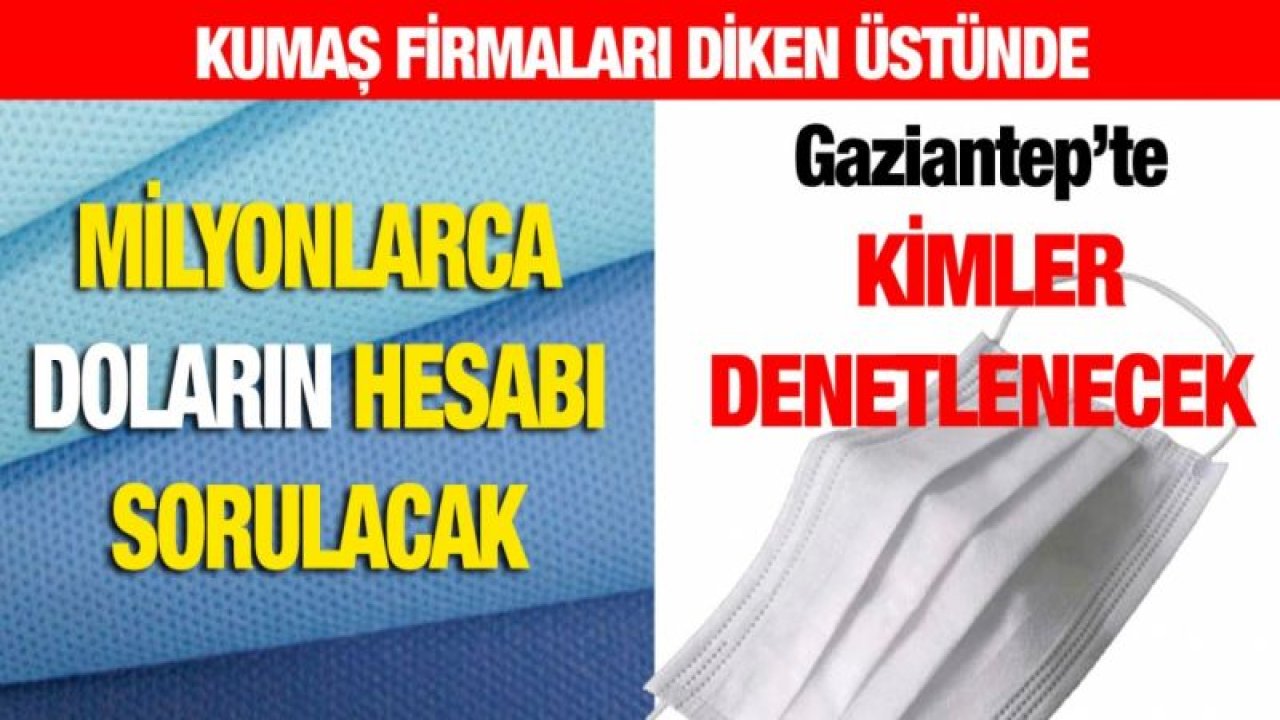 Gaziantep’te kimler denetlenecek?