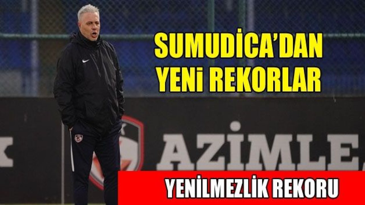 SUMUDİCA’NIN YENİMEZLİK KARİYERİ