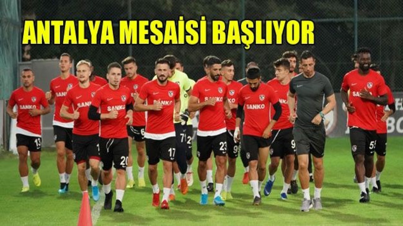 ANTALYA MESAİSİ BAŞLIYOR