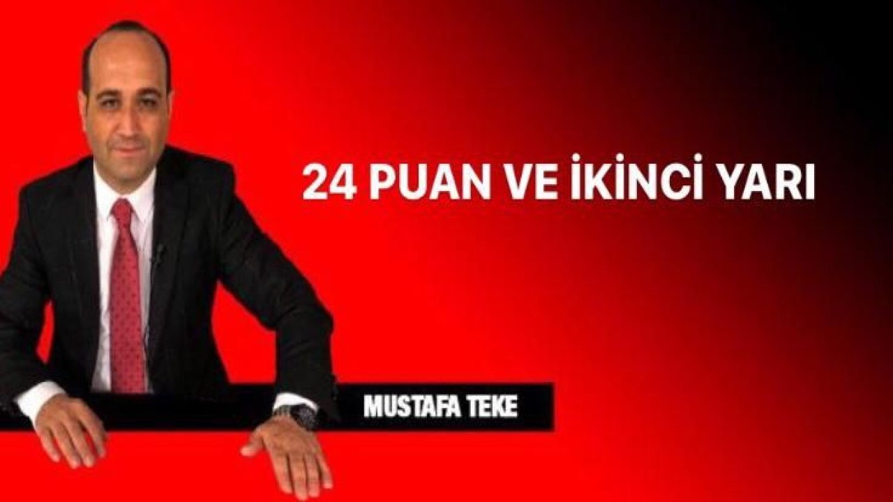 24 PUAN VE İKİNCİ YARI