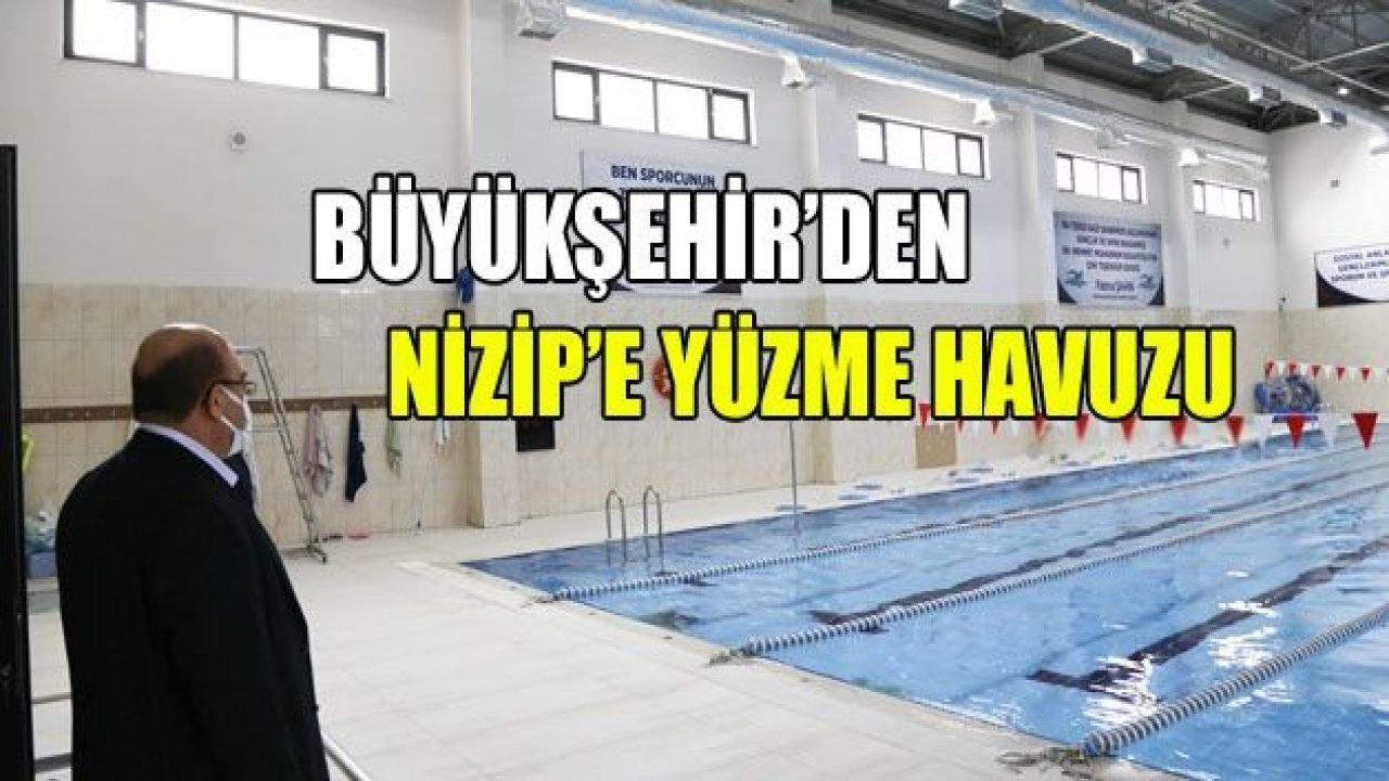 Büyükşehir’den Nizip'e yüzme havuzu