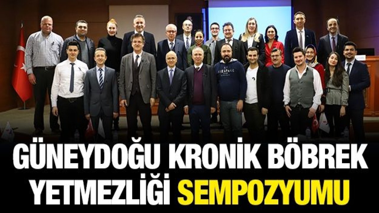 GÜNEYDOĞU KRONİK BÖBREK YETMEZLİĞİ SEMPOZYUMU