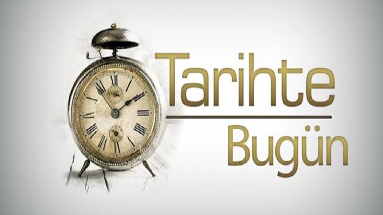 Tarihte bugün ne oldu?