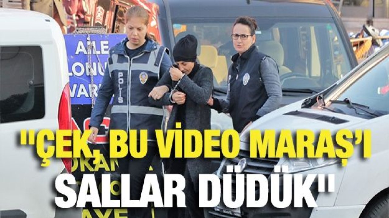 Hırsızlık zanlısı kadın: "Benim bu videom Maraş’ı sallar düdük"